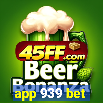 app 939 bet